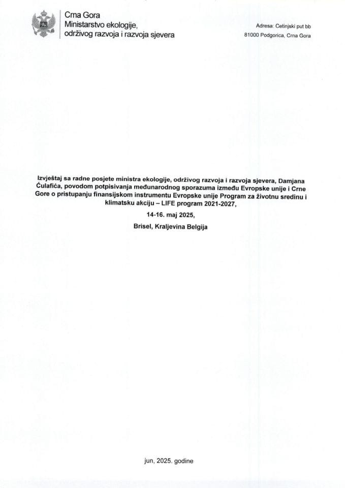 Izvještaj sa radne posjete ministra ekologije, održivog razvoja i razvoja sjevera, Damjana Ćulafića, povodom potpisivanja međunarodnog sporazuma između Evropske unije i Crne Gore o pristupanju finansijskom instrumentu