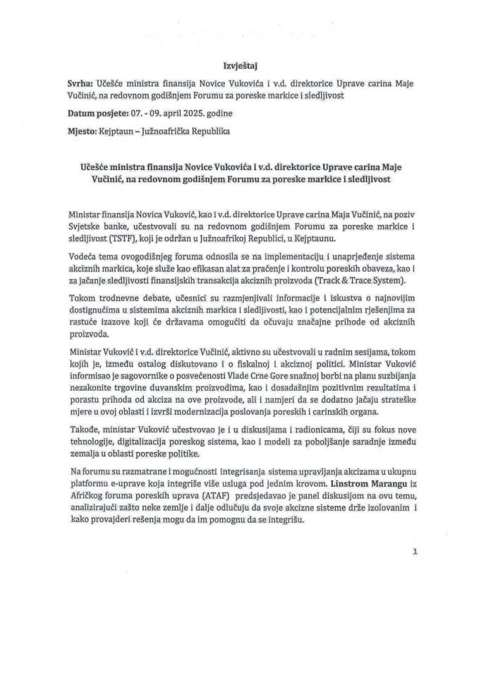 Извјештај о учешћу министра финансија Новице Вуковића и в.д. директорице Управе царина Маје Вучинић, на редовном годишњем Форуму за пореске маркице и следљивост, који је у периоду од 7. до 9. априла 2025. године одржан у Кејптауну- Јужноафричка Република