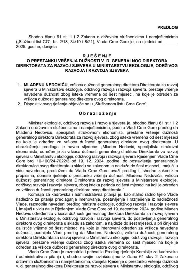 Предлог за престанак вршења дужности в. д. генералног директора Директората за развој сјевера у Министарству екологије, одрживог развоја и развоја сјевера
