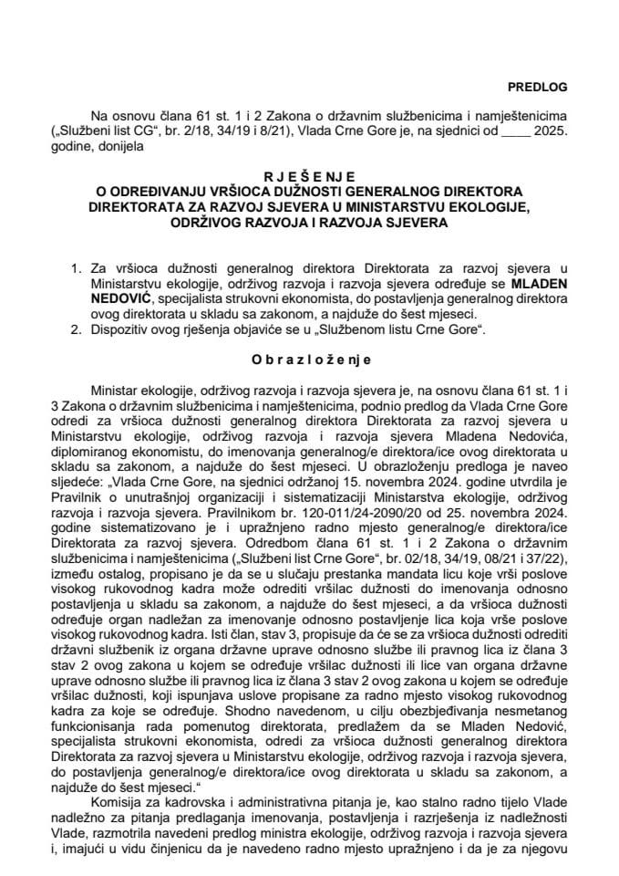 Предлог за одређивање вршиоца дужности генералног директора Директората за развој сјевера у Министарству екологије, одрживог развоја и развоја сјевера