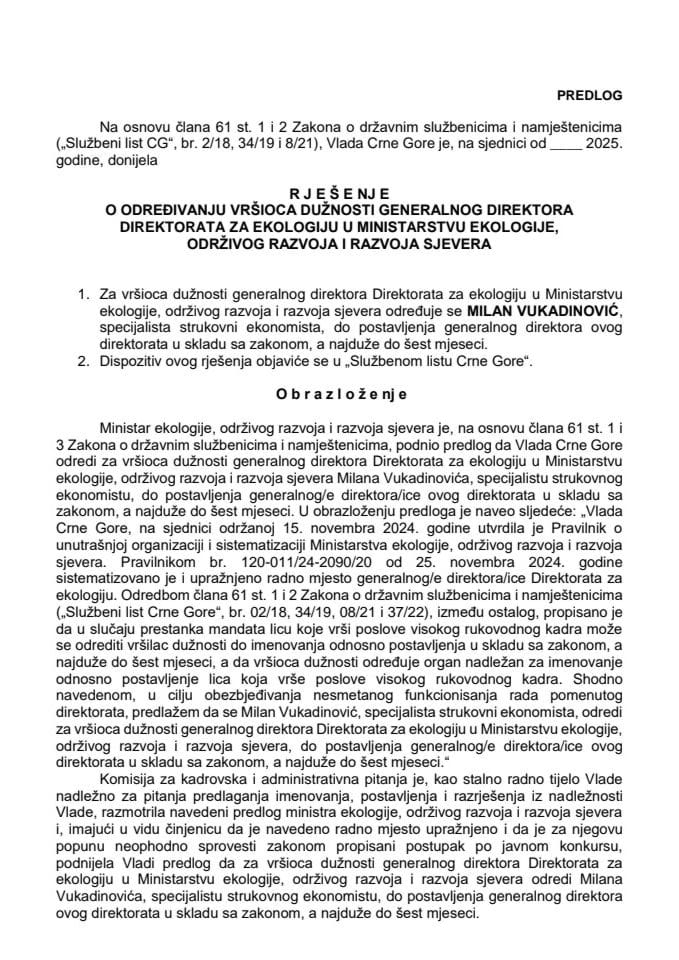 Предлог за одређивање вршиоца дужности генералног директора Директората за екологију у Министарству екологије, одрживог развоја и развоја сјевера
