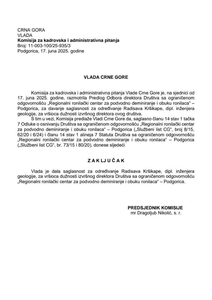 Предлог за давање сагласности за именовање вршиоца дужности извршног директора Д.О.О. „Регионални ронилачки центар за подводно деминирање и обуку ронилаца‟-Подгорица