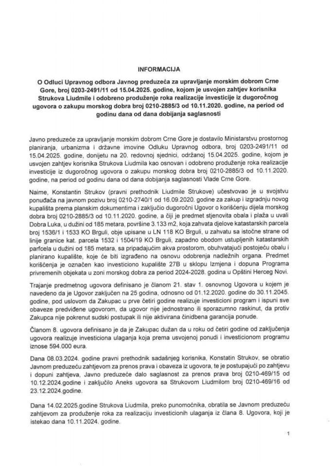 Informacija o Odluci Upravnog odbora Javnog preduzeća za upravljanje morskim dobrom Crne Gore, kojom je usvojen zahtjev korisnika Liudmila Strukova i odobreno produženje roka realizacije investicije iz dugoročnog ugovora o zakupu morskog dobra