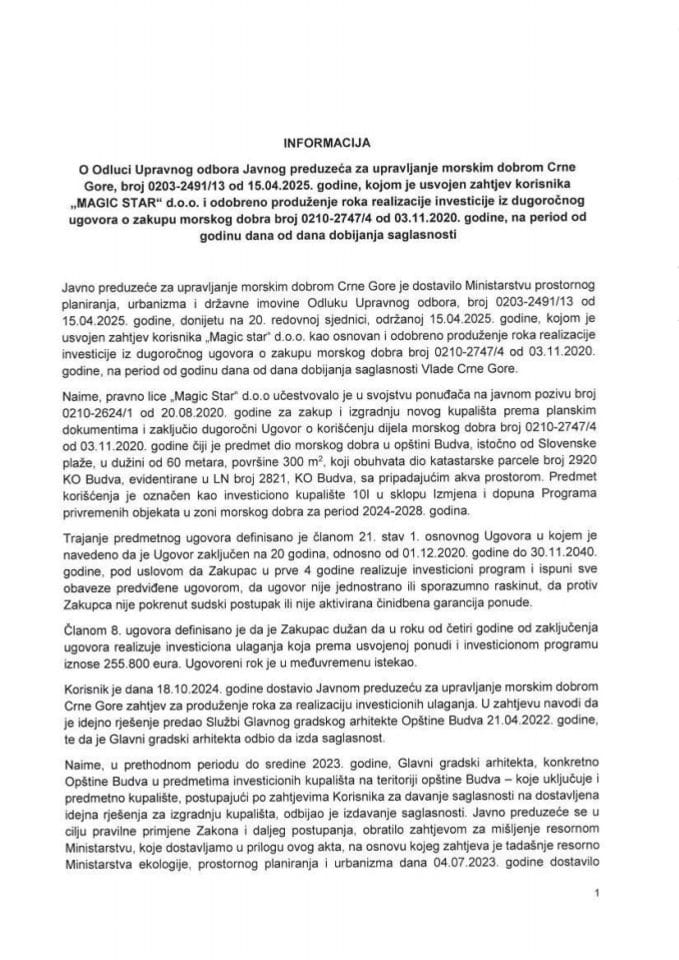 Информација о Одлуци Управног одбора Јавног предузећа за управљање морским добром Црне Горе, којом је усвојен захтјев корисника „MAGIC STAR" д.о.о. и одобрено продужење рока реализације инвестиције из дугорочног уговора о закупу морског добра