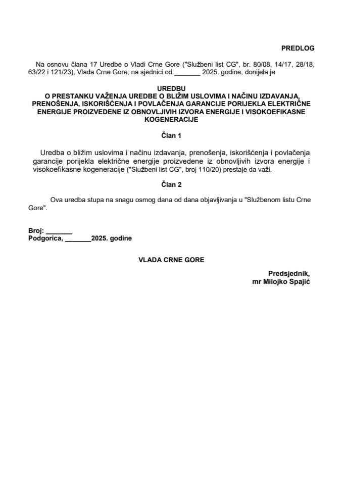 Предлог уредбе о престанку важења Уредбе о ближим условима и начину издавања, преношења, искоришћења и повлачења гаранције поријекла електричне енергије произведене из обновљивих извора енергије и високоефикасне когенерације