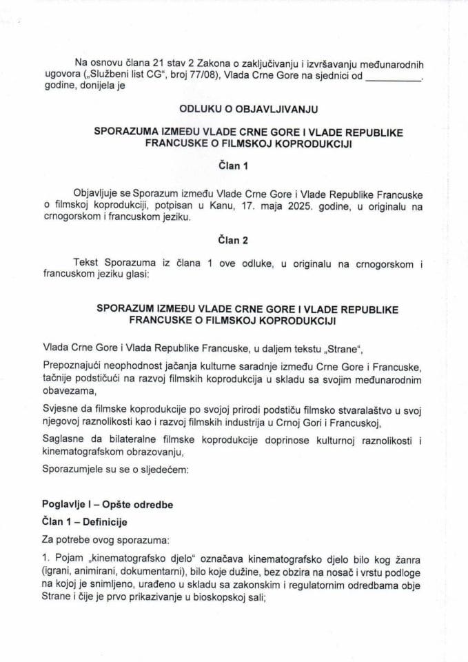 Предлог одлуке о објављивању Споразума између Владе Црне Горе и Владе Републике Француске о филмској копродукцији, потписаног у Кану, 17. маја 2025. године