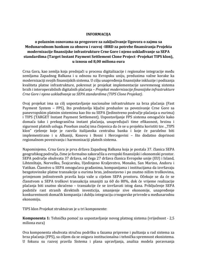 Информација о полазним основама за преговоре за закључивање Уговора о зајму са Међународном банком за обнову и развој - IBRD за потребе финансирања Пројекта модернизације финансијске инфраструктуре Црне Горе