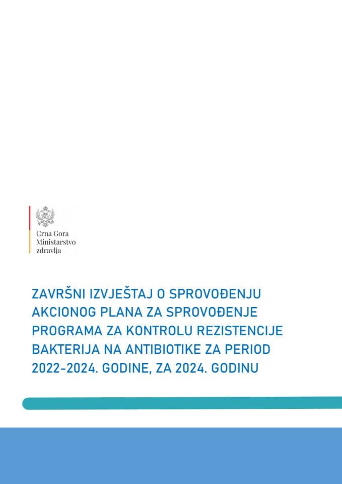 Завршни извјештај о спровођењу Акционог плана за спровођење Програма за контролу резистенције бактерија на антибиотике за период 2022-2024. године, за 2024. годину