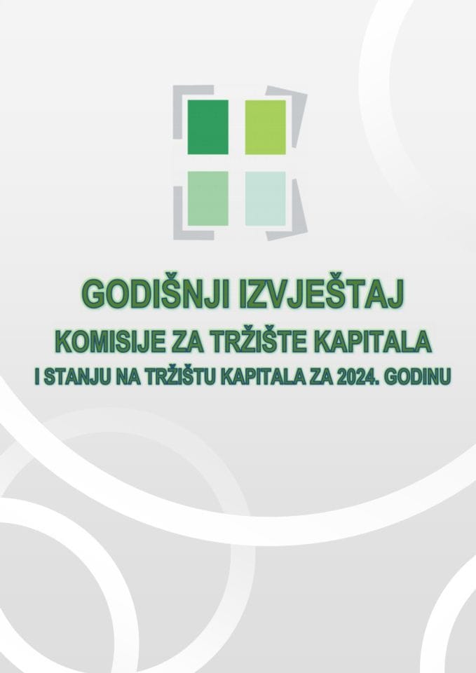 Извјештај о раду Комисије за тржиште капитала и стању на тржишту капитала и Извјештај овлашћеног ревизора о финансијском пословању Комисије за тржиште капитала за 2024, са финансијским извјештајем