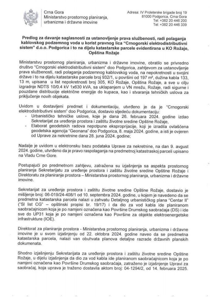 Предлог за давање сагласности за установљење права службености, ради полагања кабловског подземног вода у корист правног лица “Црногорски електродистрибутивни систем” д.о.о. Подгорица и то на дијелу катастарске парцеле евидентирана у КО Рожаје
