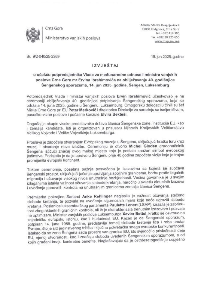 Извјештај о учешћу Потпредсједника Владе за међународне односе И министра вањских послова мр Ервина Ибрахимовића на обиљежавању 40. годишњице Шенгенског споразума, 14. Јун 2025. Године, Шенген, Луксембург