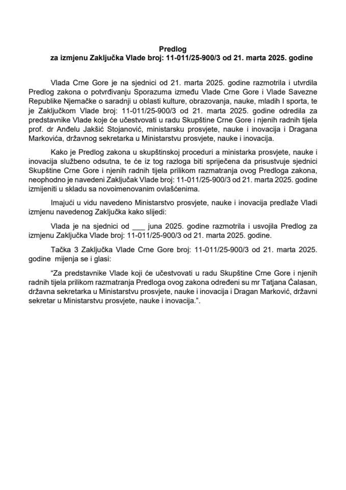 Predlog za izmjenu Zaključka Vlade Crne Gore, broj: 11-011/25-900/3, od 21. marta 2025. godine, sa sjednice od 21. marta 2025. godine