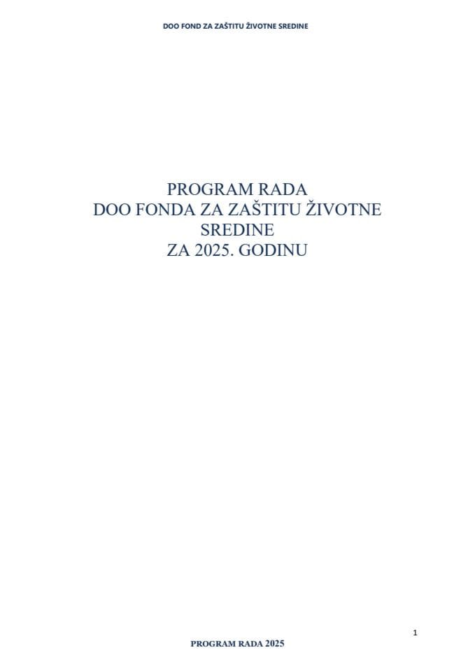 Predlog programa rada i Predlog finansijskog plana DOO „Fond za zaštitu životne sredine“ za 2025. godinu
