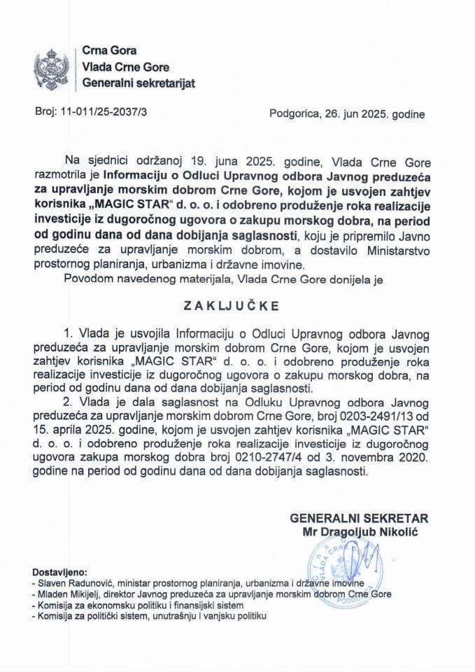 Информација о Одлуци Управног одбора Јавног предузећа за управљање морским добром Црне Горе, којом је усвојен захтјев корисника „MAGIC STAR" д.о.о. и одобрено продужење рока реализације инвестиције - Закључци