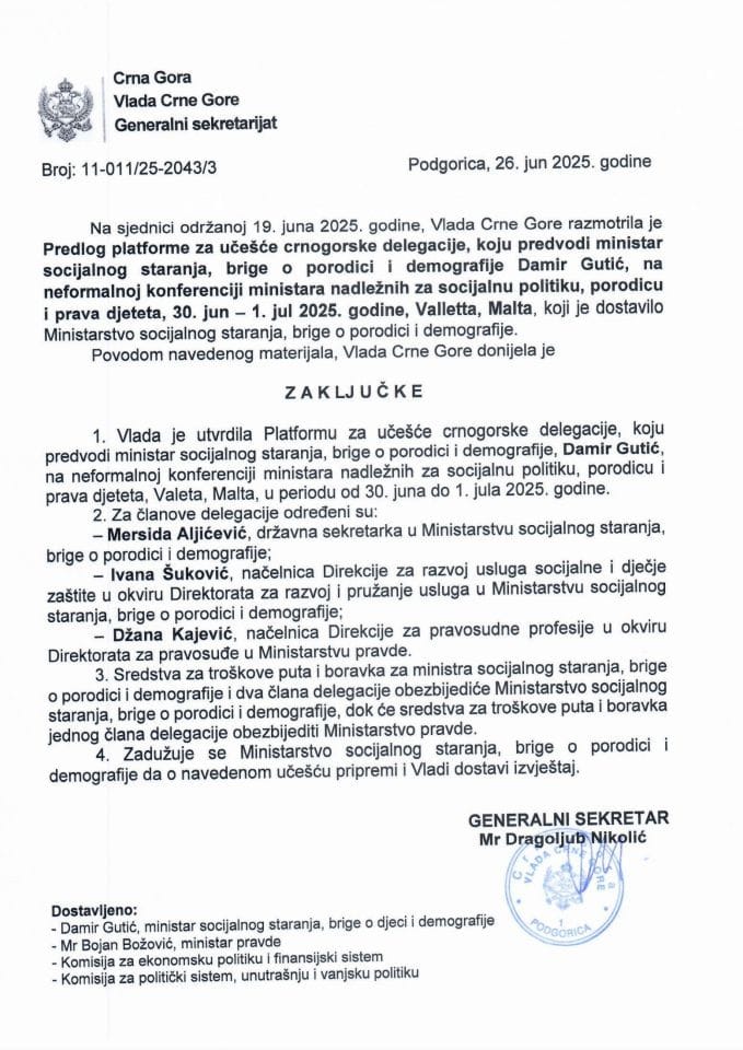 Предлог платформе за учешће црногорске делегације, коју предводи министар социјалног старања, бриге о породици и демографије Дамир Гутић, на неформалној конференцији министара надлежних за социјалну политику, породицу и права дјетета, Валлетта - Закључци