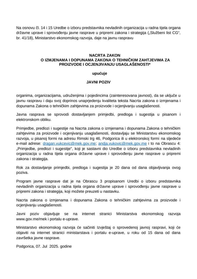 Javni poziv NACRT ZAKON O IZMJENAMA I DOPUNAMA ZAKONA O TEHNIČKIM ZAHTJEVIMA ZA PROIZVODE I OCJENJIVANJU USAGLAŠENOSTI