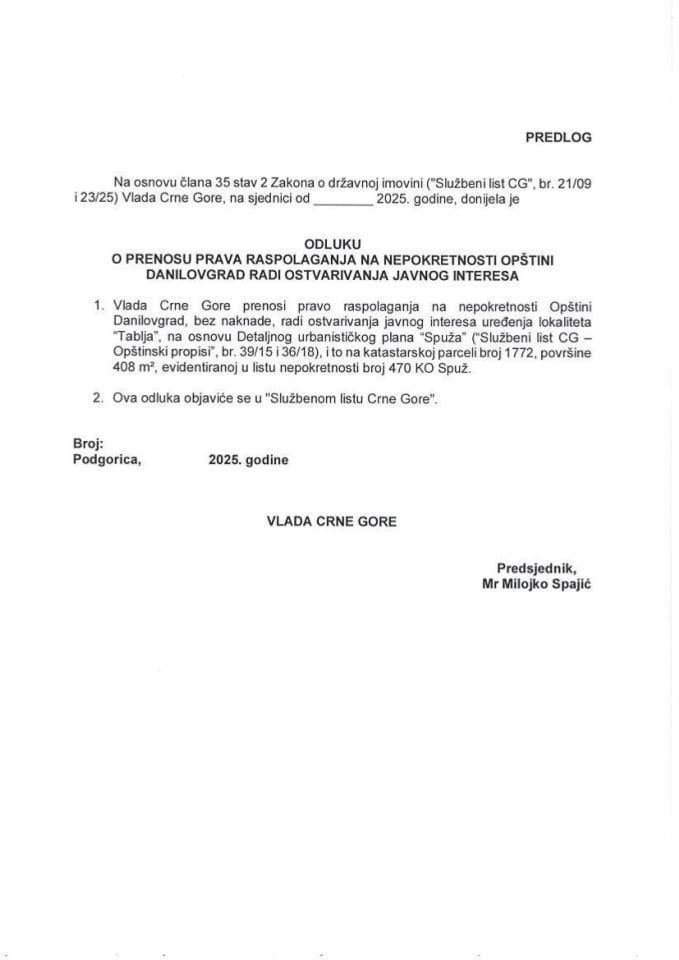Предлог одлуке о преносу права располагања на непокретности Општини Даниловград ради остваривања јавног интереса