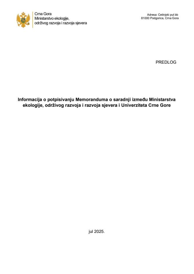 Informacija o potpisivanju Memoranduma o saradnji između Ministarstva ekologije, održivog razvoja i razvoja sjevera i Univerziteta Crne Gore s Predlogom memoranduma