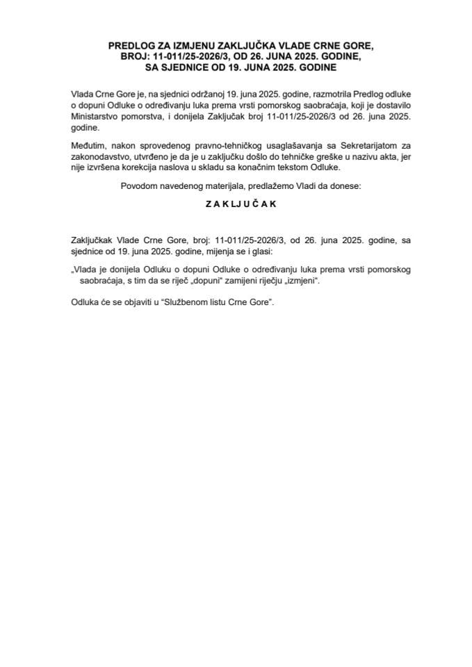 Predlog za izmjenu Zaključka Vlade Crne Gore, broj: 11-011/25-2026/3, od 26. juna 2025. godine, sa sjednice od 19. juna 2025. godine