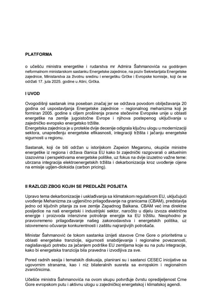 Predlog platforme o učešću ministra energetike i rudarstva mr Admira Šahmanovića na godišnjem neformalnom ministarskom sastanku Energetske zajednice, koji će se održati 17. jula 2025. godine, u Atini, Grčka