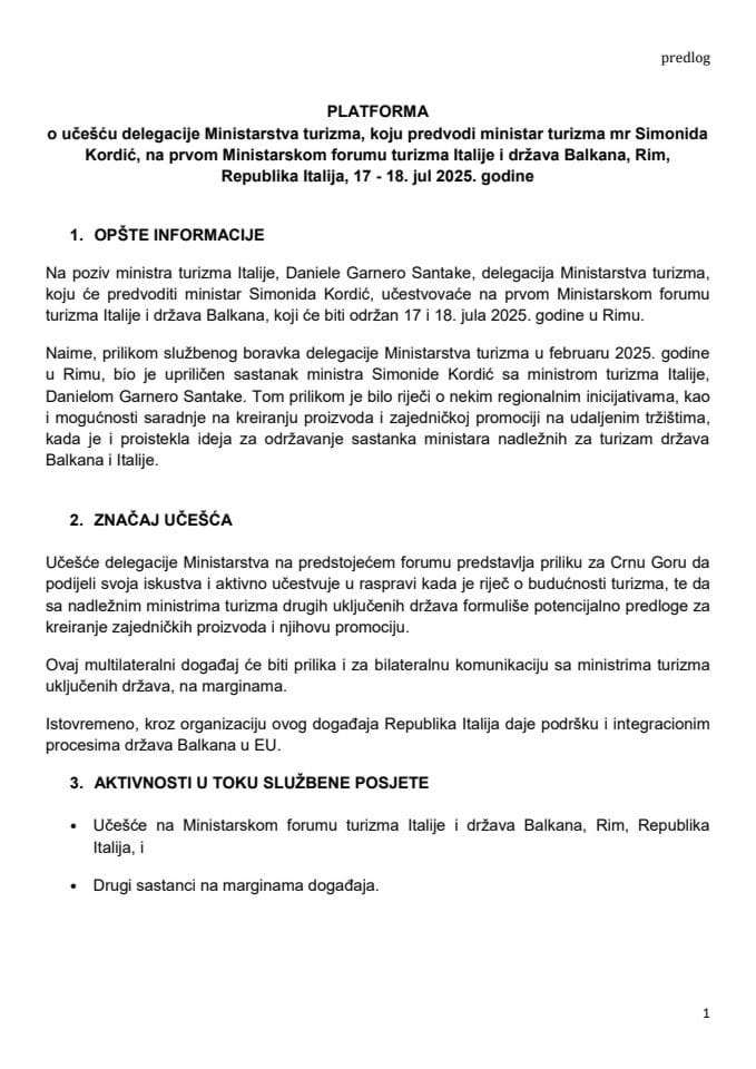 Predlog platforme o učešću delegacije Ministarstva turizma, koju predvodi ministarka turizma mr Simonida Kordić, na prvom Ministarskom forumu turizma Italije i država Balkana, Rim, Republika Italija, 17 - 18. jul 2025. godine
