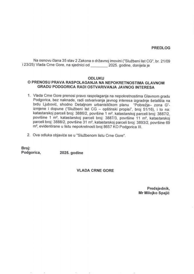 Predlog odluke o prenosu prava raspolaganja na nepokretnostima Glavnom gradu Podgorica radi ostvarivanja javnog interesa