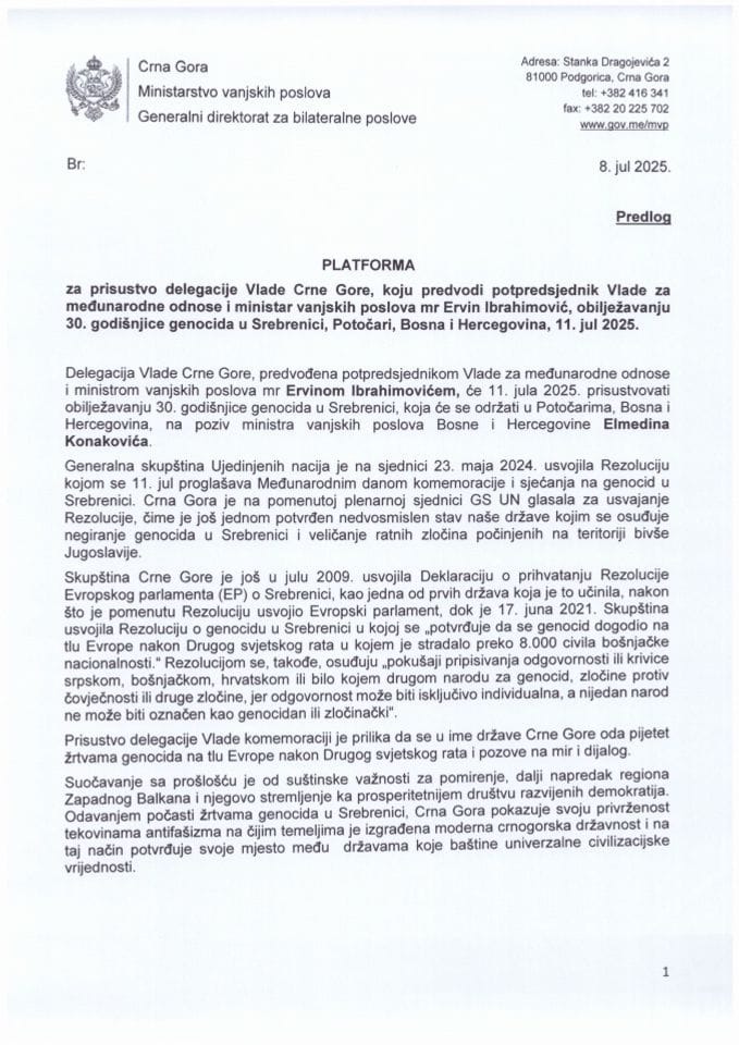 Предлог платформе за присуство делегације Владе Црне Горе, коју предводи потпредсједник Владе за међународне односе и министар вањских послова мр Ервин Ибрахимовић, обиљежавању 30. годишњице геноцида у Сребреници, Поточари, БиХ