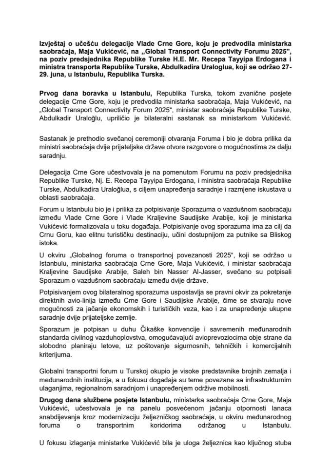 Izvještaj o učešću delegacije Vlade Crne Gore, koju je predvodila ministarka saobraćaja, Maja Vukićević, na „Global Transport Connectivity Forumu 2025“, koji je održan 27- 29. juna 2025. godine, u Istanbulu, Republika Turska