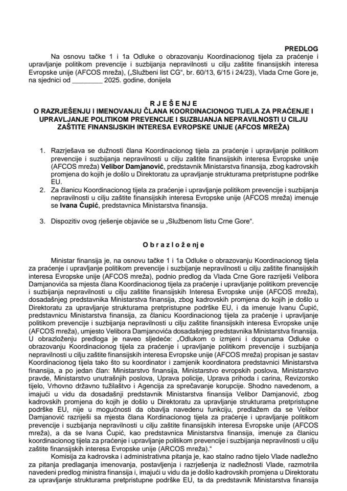 Предлог за разрјешење и именовање члана Координационог тијела за праћење и управљање политиком превенције и сузбијања неправилности у циљу заштите финансијских интереса Европске уније (AFCOS мрежа)