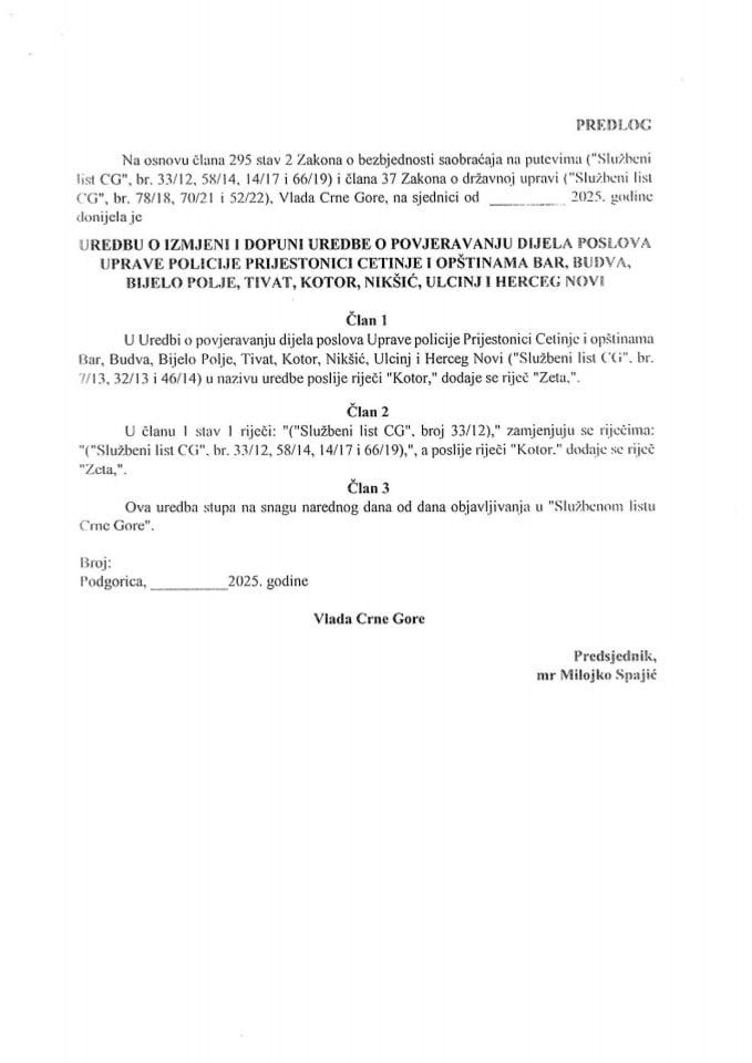 Предлог уредбе о измјени и допуни Уредбе о повјеравању дијела послова Управе полиције Пријестоници Цетиње и општинама Бар, Будва, Бијело Поље, Тиват, Котор, Никшић, Улцињ и Херцег Нови