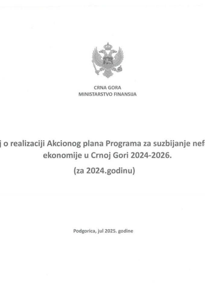 Извјештај о реализацији Акционог плана Програма за сузбијање неформалне економије у Црној Гори 2024 - 2026. године (за 2024. годину)
