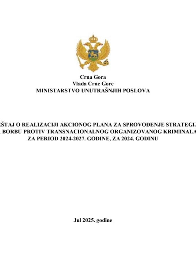 Извјештај о реализацији Акционог плана за спровођење Стратегије за борбу против транснационалног организованог криминала за период 2024-2027. године, за 2024. годину