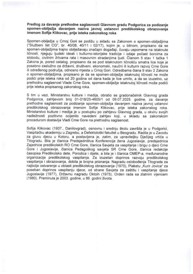 Предлог за давање претходне сагласности Главном граду Подгорица за подизање спомен-обиљежја давањем назива јавној установи предшколског образовања именом Софије Кликовац прије истека законског рока