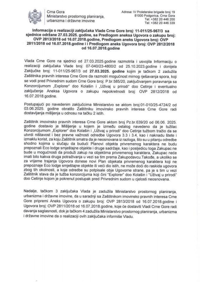 Информација о реализацији закључака Владе Црне Горе број: 11-011/25-967/3 са сједнице одржане 27.03.2025. године, са Предлогом анекса Уговора о закупу број: ОВП 2813/2018 од 16.07.2018. године, Предлогом анекс Уговора број: ОВП 2811/2018 од 16.07.2018.