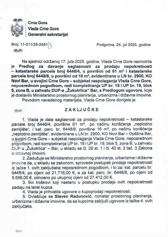 Предлог за давање сагласности за продају непокретности - катастарске парцеле број 6448/4, у површини од 61 m² и катастарске парцеле број 6448/8, у површини од 16 m², евидентиране у ЛН бр. 2900 КО Нови Бар, у својини Црне Горе - Закључци