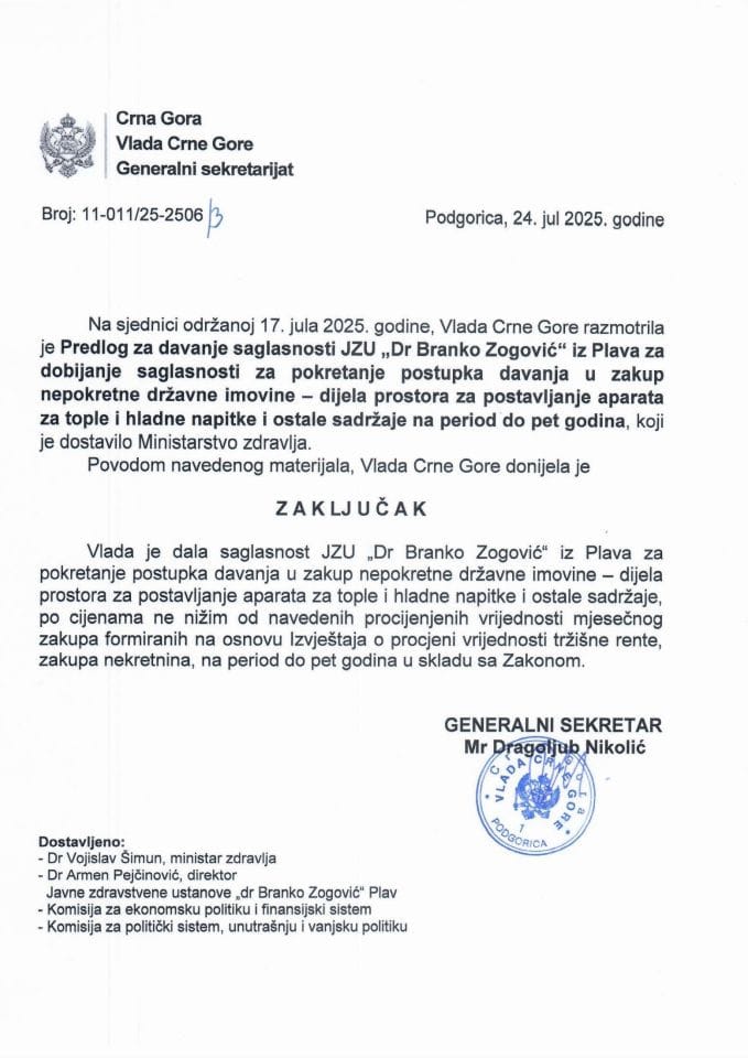 Предлог за давање сагласности ЈЗУ „Др Бранко Зоговић“ из Плава за добијање сагласности за покретање поступка давања у закуп непокретне државне имовине - дијела простора за постављање апарата за топле и хладне напитке - Закључци