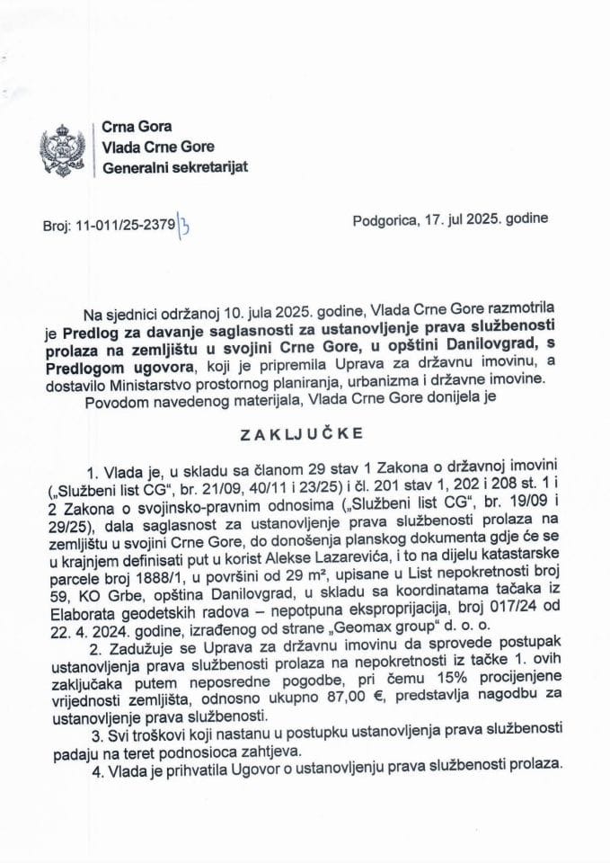 Predlog za davanje saglasnosti za ustanovljenje prava službenosti prolaza na zemljištu u svojini Crne Gore, u opštini Danilovgrad s Predlogom ugovora - zaključci