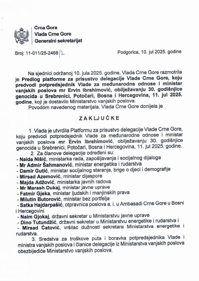 Predlog platforme za prisustvo delegacije Vlade Crne Gore, koju predvodi potpredsjednik Vlade za međunarodne odnose i ministar vanjskih poslova mr Ervin Ibrahimović, obilježavanju 30. godišnjice genocida u Srebrenici - zaključci