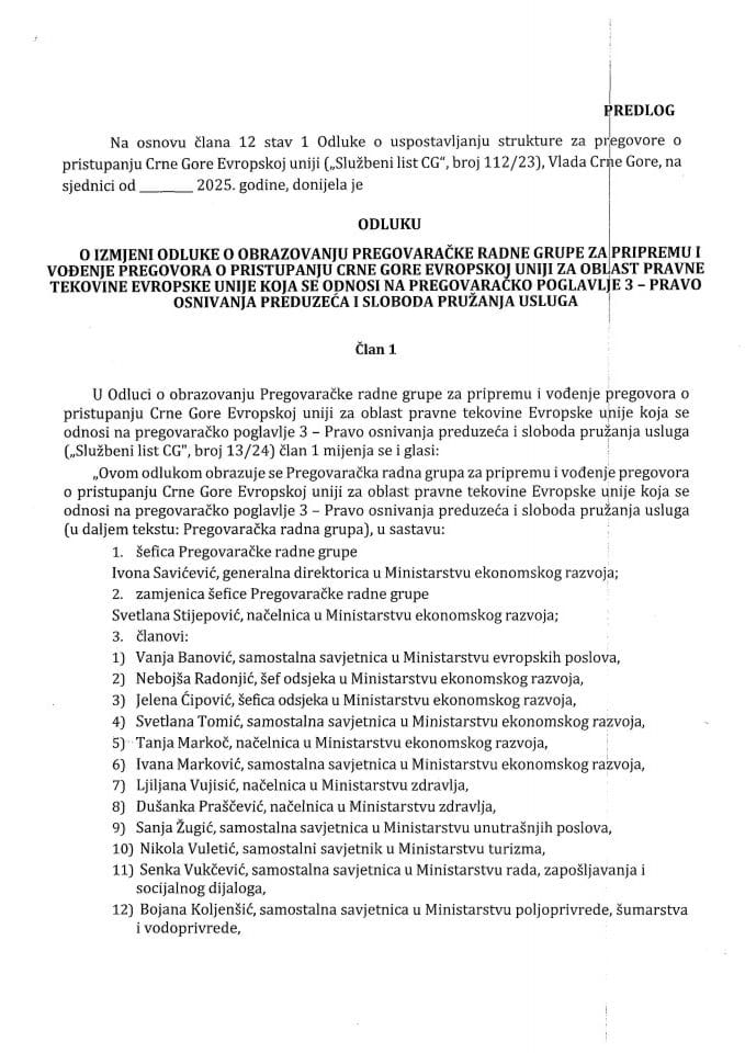 Predlog odluke o izmjeni Odluke o obrazovanju Pregovaračke radne grupe za pripremu i vođenje pregovora o pristupanju Crne Gore Evropskoj uniji za oblast pravne tekovine Evropske unije koja se odnosi na pregovaračko poglavlje 3