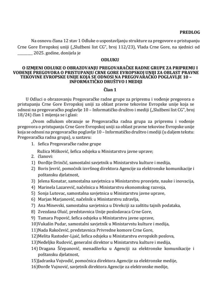 Predlog odluke o izmjeni Odluke o obrazovanju Pregovaračke radne grupe za pripremu i vođenje pregovora o pristupanju Crne Gore Evropskoj uniji za oblast pravne tekovine Evropske unije koja se odnosi na pregovaračko poglavlje 10