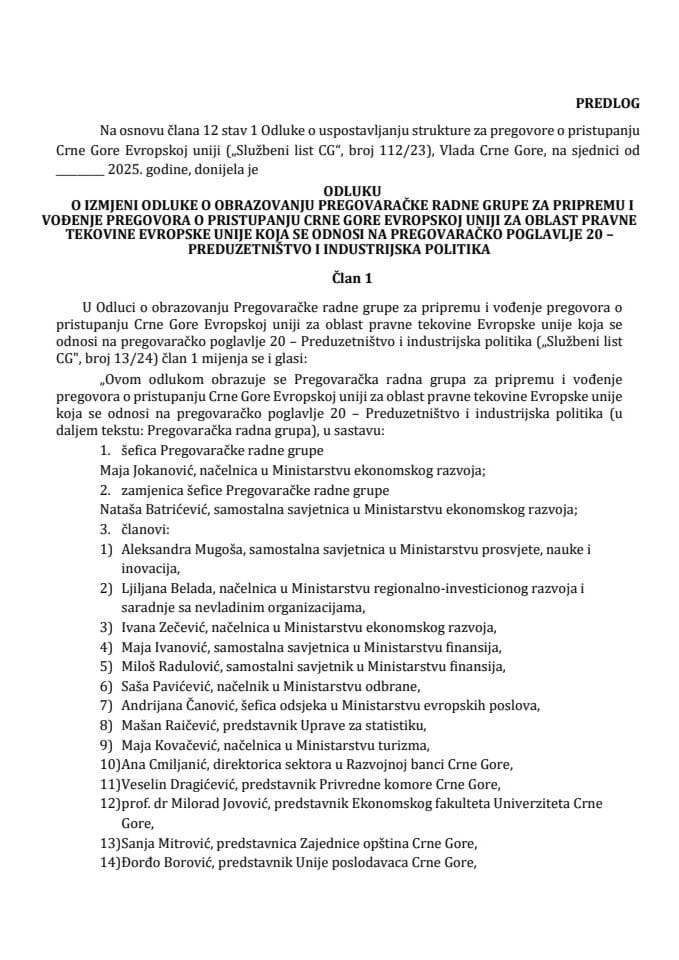 Predlog odluke o izmjeni Odluke o obrazovanju Pregovaračke radne grupe za pripremu i vođenje pregovora o pristupanju Crne Gore Evropskoj uniji za oblast pravne tekovine Evropske unije koja se odnosi na pregovaračko poglavlje 20