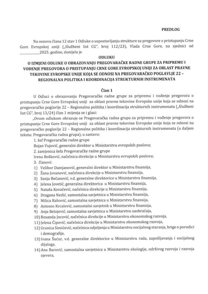 Predlog odluke o izmjeni Odluke o obrazovanju Pregovaračke radne grupe za pripremu i vođenje pregovora o pristupanju Crne Gore Evropskoj uniji za oblast pravne tekovine Evropske unije koja se odnosi na pregovaračko poglavlje 22