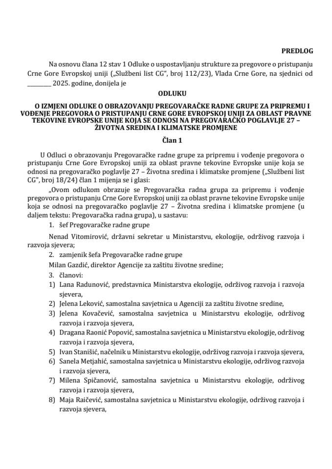 Predlog odluke o izmjeni Odluke o obrazovanju Pregovaračke radne grupe za pripremu i vođenje pregovora o pristupanju Crne Gore Evropskoj uniji za oblast pravne tekovine Evropske unije koja se odnosi na pregovaračko poglavlje 27