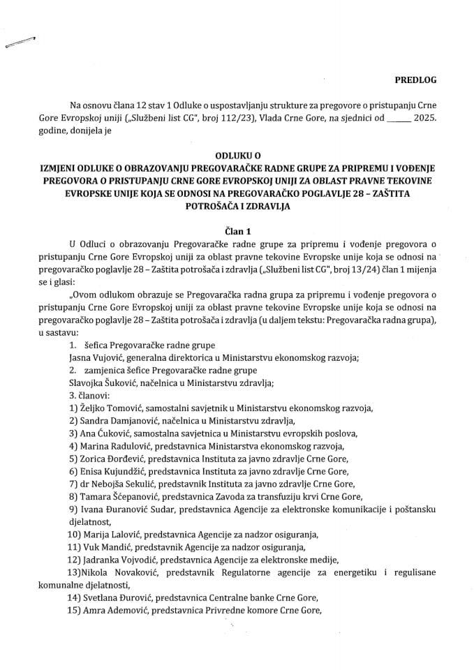 Predlog odluke o izmjeni Odluke o obrazovanju Pregovaračke radne grupe za pripremu i vođenje pregovora o pristupanju Crne Gore Evropskoj uniji za oblast pravne tekovine Evropske unije koja se odnosi na pregovaračko poglavlje 28