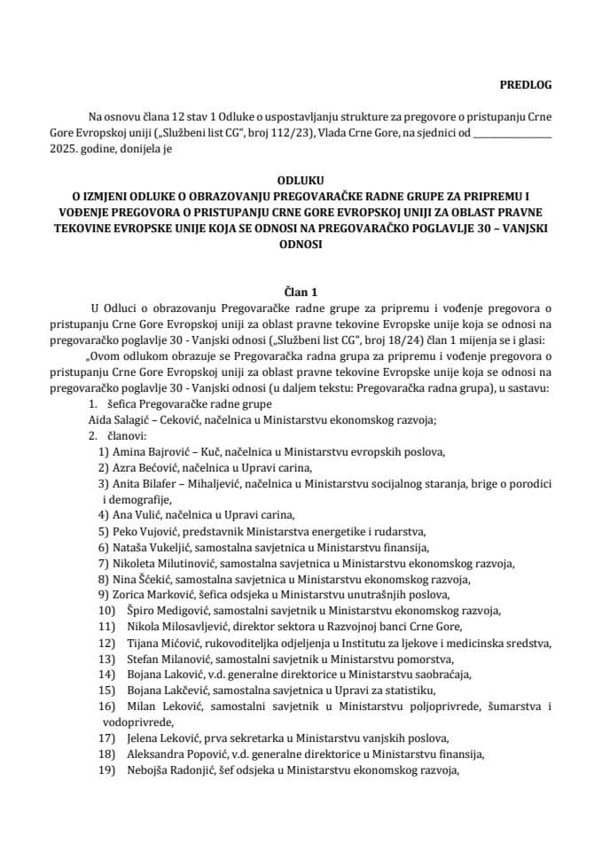 Predlog odluke o izmjeni Odluke o obrazovanju Pregovaračke radne grupe za pripremu i vođenje pregovora o pristupanju Crne Gore Evropskoj uniji za oblast pravne tekovine Evropske unije koja se odnosi na pregovaračko poglavlje 30 – Vanjski odnosi