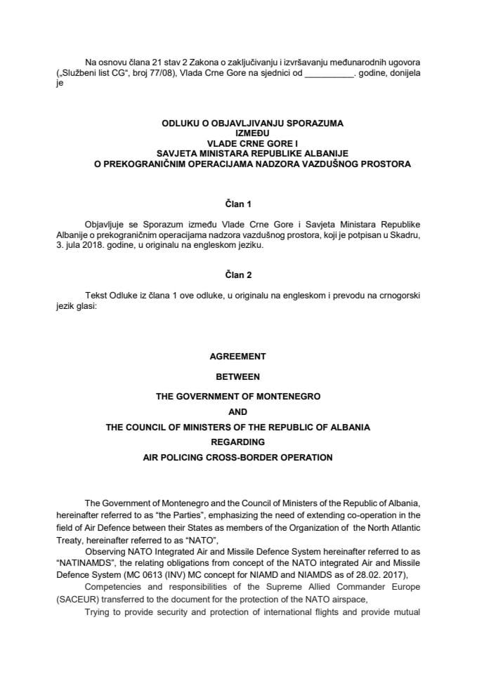 Predlog odluke o objavljivanju Sporazuma između Vlade Crne Gore i Savjeta ministara Republike Albanije o prekograničnim operacijama nadzora vazdušnog prostora
