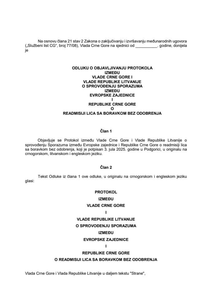 Predlog odluke o objavljivanju Protokola između Vlade Crne Gore i Vlade Republike Litvanije o sprovođenju Sporazuma između Evropske zajednice i Republike Crne Gore o readmisiji lica sa boravkom bez odobrenja