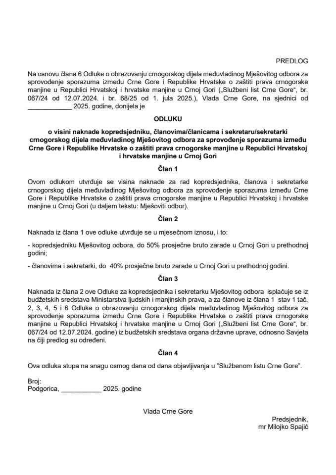 Predlog odluke o visini naknade kopredsjedniku, članovima/članicama i sekretaru/sekretarki crnogorskog dijela međuvladinog Mješovitog odbora za sprovođenje sporazuma između CG i RH o zaštiti prava crnogorske manjine u RH i hrvatske manjine u CG