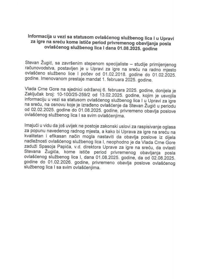 Informacija u vezi sa statusom ovlašćenog službenog lica I u Upravi za igre na sreću kome ističe period privremenog obavljanja posla ovlašćenog službenog lica I dana 01.08.2025. godine