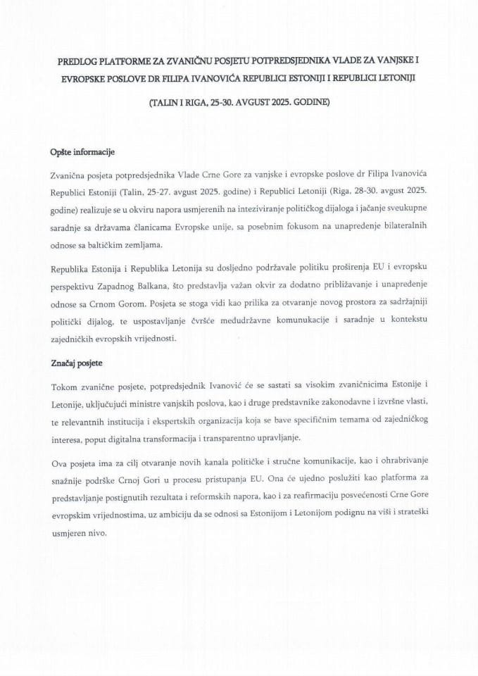 Predlog platforme za zvaničnu posjetu potpredsjednika Vlade Crne Gore za vanjske i evropske poslove dr Filipa Ivanovića Republici Estoniji i Republici Letoniji, od 25. do 30. avgusta 2025. godine